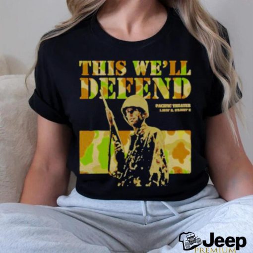 Pacific Theater This We’ll Defend Shirt