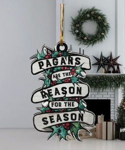 Pagans Are Reason Ornament