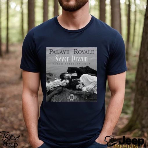 Palaye Royale Fever Dream North American Tour 2023 Merch, Palaye Royale Fever Dream Tour 2023 With Special Guest Shirt, Palaye Royale Fever Dream Tour Dates 2023 Shirt