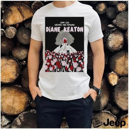 Para Fantasmas Jimmy Club Canciones Para Fantasmas Diane Keaton T Shirt