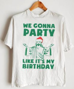 Party Like It’s A Christmas Birthday shirt