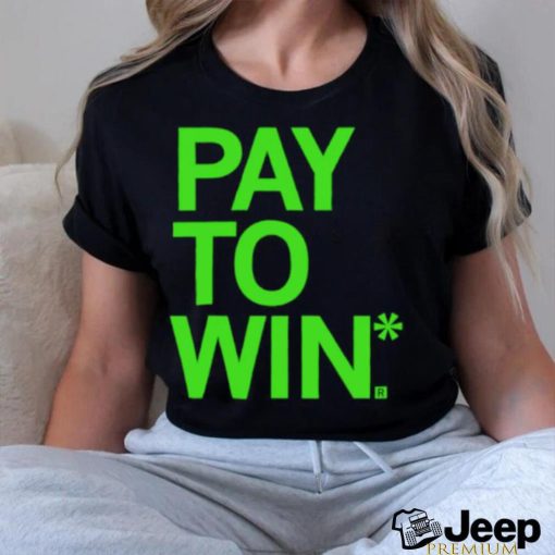 Pay to win shirt