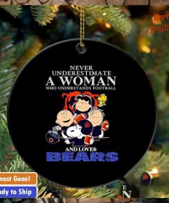 Peanuts characters never underestimate a woman who understands football and loves Bears ornament