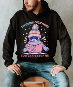 Penguin I’m going cozy mode you can’t stop me Christmas shirt