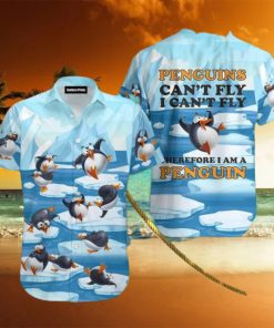 Penguins Can t Fly I Therefore Am A Penguin Aloha Hawaiian Shirt