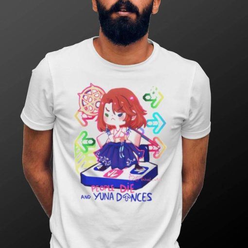 People die and yuna fances shirt