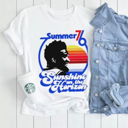 Philadelphia 76Ers Summer 76 Sunshine on the Horizon 2023 shirt