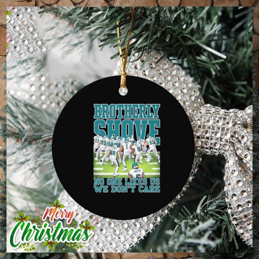 Philadelphia Eagles Brotherly Shove No One Likes Us We Don’t Care Ornament