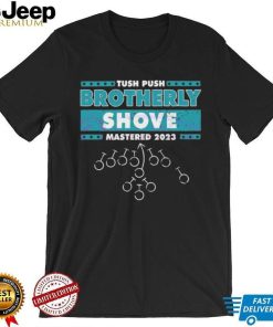 Philadelphia Eagles Tush Push Brotherly Shove Mastered 2023 vintage t shirt