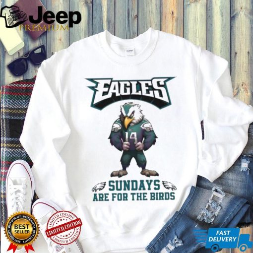 Philadelphia Eagles Wears Number 14 Sundays Are For The Bird T shirt