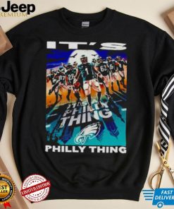 Philadelphia Eagles players it’s Philly thing shirt