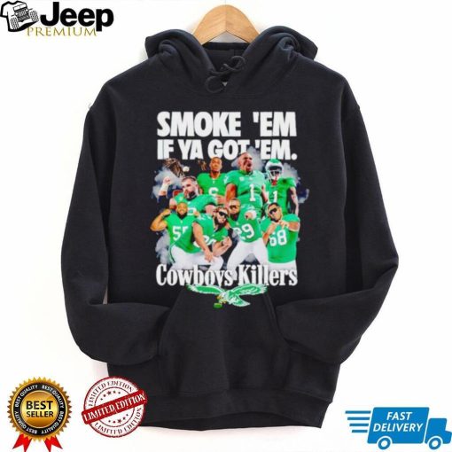 Philadelphia Eagles smoke ’em if ya got ’em Cowboys killers shirt