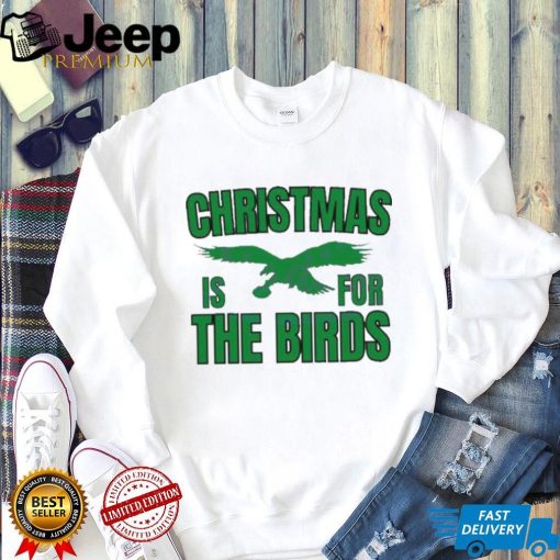 Philadelphia Football Christmas Is For the Birds T shirt