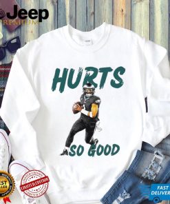 Philadelphia Hurts So Good Football Player T shirt