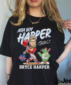 Philadelphia Phillies Mascot Atta Boy Harper Bryce Harper Signature Shirt