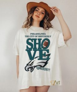 Philadelphia Phillies The City of Brotherly Shove Go Birds Shirt