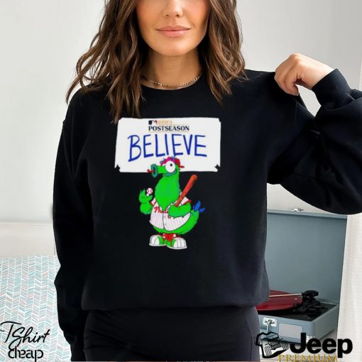 Philadelphia Phillies mascot believe postseason 2023 shirt