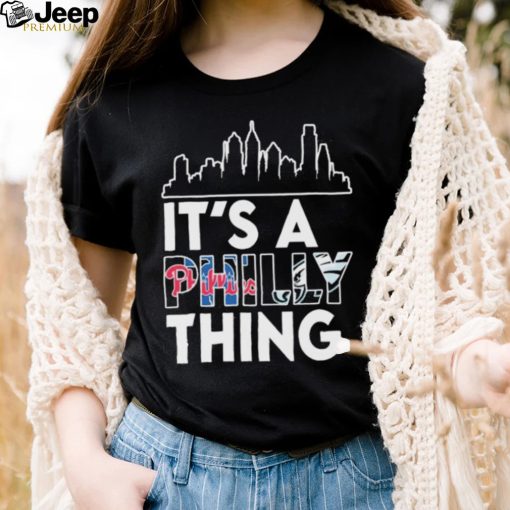 Philadelphia Skyline Sports Team It’s A Philly Thing Shirt