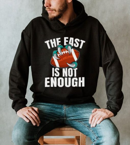 Philadelphia The East Is Not Enough Shirt