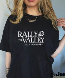 Phoenix Suns Rally The Valley 2023 Playoffs T Shirt