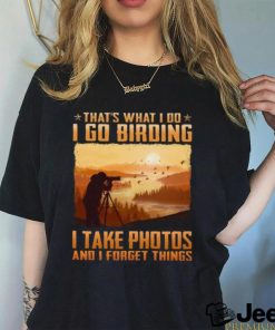 Photographing Birdwatching Forget Things ISA144 Classic T Shirt