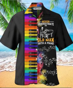 Piano Never Underestmate An Old Man With A Piano Awesome Hawaiian Shirt