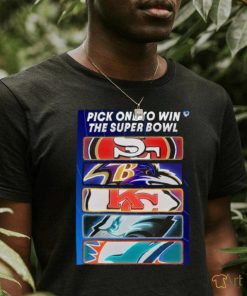 Pick One Team To Win The Super Bowl Nfl T shirt