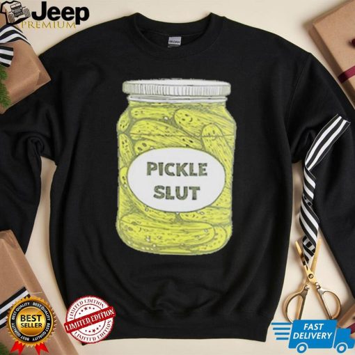 Pickle Slut T Shirt