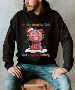 Pig On The Naughty List And I Regret Nothing Merry Christmas Shirt