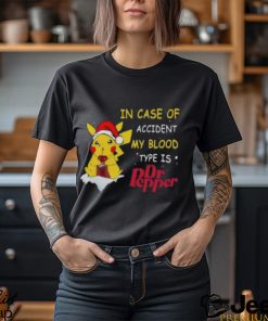 Pikachu In case of accident my blood type is Dr pepper Christmas shirt