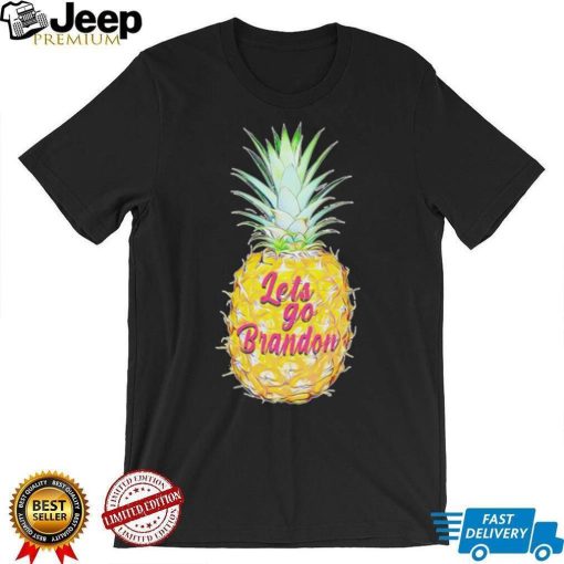 Pineapple let’s go Brandon shirt