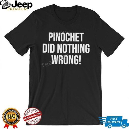 Pinochet Did Nothing Wrong Sweatshirt