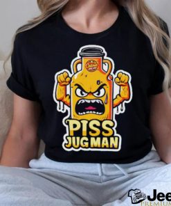 Piss Jugman funny Tshirt