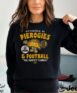 Pittsburgh Pa Pierogies And Football The Perfect Combo T shirt