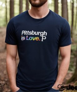 Pittsburgh Pirates Is Love City Pride Shirt