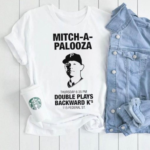 Pittsburgh Pirates Mitch A Palooza Double Plays Backward K’s Shirt