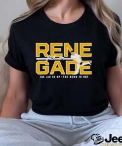 Pittsburgh Pirates Renegade Fuck Em The Jig Is Up The New Is Out shirt