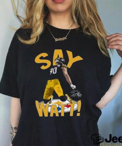 Pittsburgh Steelers Say Watt 2023 Signature Shirt