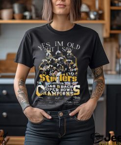 Pittsburgh Steelers Yes I’m Old But I Saw Back To Back Champions Super Bowl Signatures shirt