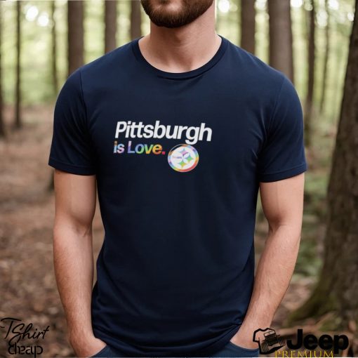 Pittsburgh Steelers is love city pride team logo shirt