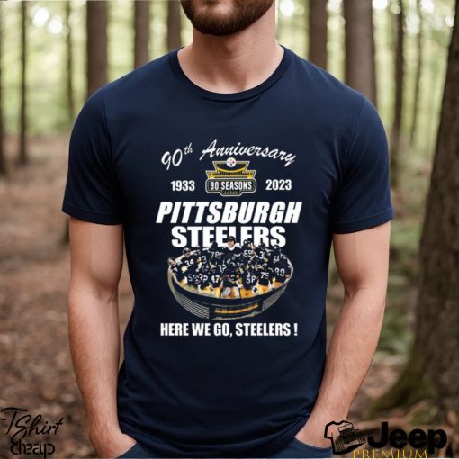 Pittsburgh steelers 90th anniversary 1993 2023 stadium here we go shirt