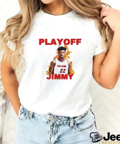 Playoff I Am Him 22 Jimmy Shirt