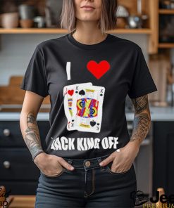 Pokerflow I Love Jack King Off Shirt