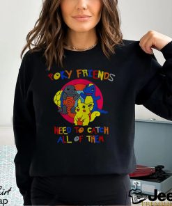 Poky Friends need to catch all of them shirt