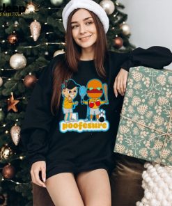 Poofesure Poofesure shirt, hoodie, sweater and tank top