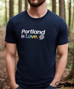 Portland Trail Blazers is love city pride team logo shirt