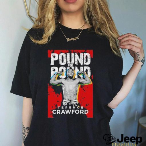 Pound for pound terence crawford 2023 shirt