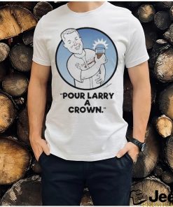 Pour larry a crown shirt