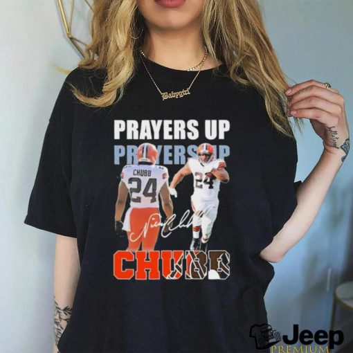 Prayers up Nick Chubb signature t shirt