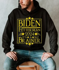 President Biden Fetterman 2024 It’s A No Brainer Shirt